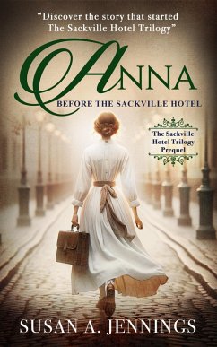 Cover Anna: Before the Sackville Hotel (The Sackville Hotel Trilogy, #0) (eBook, ePUB)