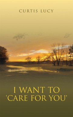 Cover I Want To 'CARE FOR YOU' (eBook, ePUB)
