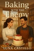 Baking With the Enemy (eBook, ePUB) Baking With the Enemy (eBook, ePUB)