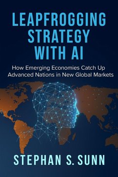 Leapdrogging Strategy with AI (eBook, ePUB) - Sunn, Stephan S.