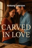 Carved in Love (Romance In Willow Creek, #57) (eBook, ePUB)