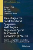 Proceedings of the 16th International Symposium on Orthogonal Polynomials, Special Functions and Applications (OPSFA-16) (eBook, PDF)