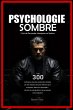 Psychologie Sombre : L'Art de... - Bild 1