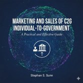Marketing and Sales of C2G - Consumer-to-Goverment (eBook, ePUB) Marketing and Sales of C2G - Consumer-to-Goverment (eBook, ePUB)