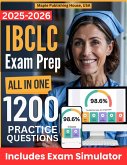All-in-One IBCLC Exam Prep   Rewiew + Online Exam Simulator   6 Tests & 1200 Questions   IBLCE International Board Certified Lactation Consultant Study Guide (eBook, ePUB)