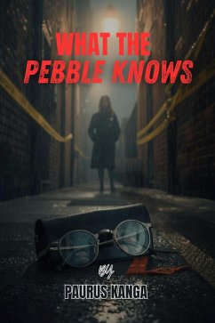 What the pebble knows (eBook, ePUB) - Kanga, Paurus