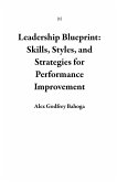 Leadership Blueprint: Skills, Styles, and Strategies for Performance Improvement (1) (eBook, ePUB)