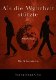 Als die Wahrheit stürzte: Die Schamfreien (eBook, ePUB)
