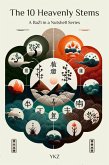 The 10 Heavenly Stems (Bazi in a Nutshell, #1) (eBook, ePUB)