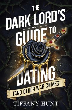 Cover The Dark Lord's Guide to Dating (and Other War Crimes) (eBook, ePUB)