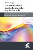 Emotionsbasierte psychodynamische Psychotherapie (eBook, PDF)