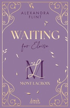 Mont Lacroix (Band 3) - Waiting for Eloise (eBook, ePUB) - Flint, Alexandra