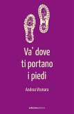 Va' dove ti portano i piedi (eBook, ePUB) Va' dove ti portano i piedi (eBook, ePUB)