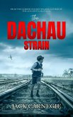 The Dachau Strain (The Sikora Files, #4) (eBook, ePUB) The Dachau Strain (The Sikora Files, #4) (eBook, ePUB)