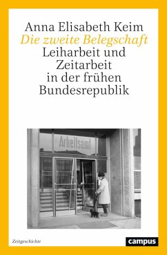 Die zweite Belegschaft (eBook, PDF) - Keim, Anna Elisabeth