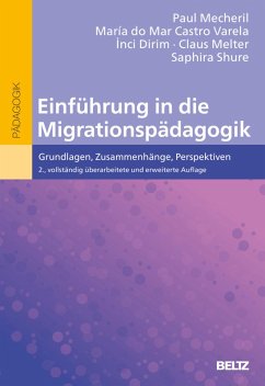 Einführung in die Migrationspädagogik (eBook, PDF) - Mecheril, Paul; do Mar Castro Varela, Maria; Dirim, Inci; Melter, Claus; Shure, Saphira