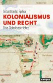 Kolonialismus und Recht (eBook, ePUB) Kolonialismus und Recht (eBook, ePUB)