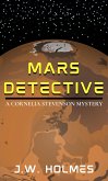 Mars Detective (The Outer Earth Mysteries, #2) (eBook, ePUB) Mars Detective (The Outer Earth Mysteries, #2) (eBook, ePUB)
