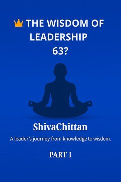 The wisdom of leadership (eBook, ePUB) - ShivaChittan