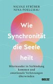 Wie Synchronität die Seele heilt (eBook, ePUB)