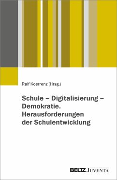 Cover Schule - Digitalisierung - Demokratie. Herausforderungen der Schulentwicklung (eBook, PDF)