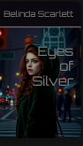 Eyes of Silver (eBook, ePUB)