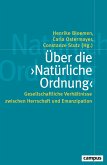 Über die >Natürliche Ordnung< (eBook, PDF) Über die >Natürliche Ordnung< (eBook, PDF)