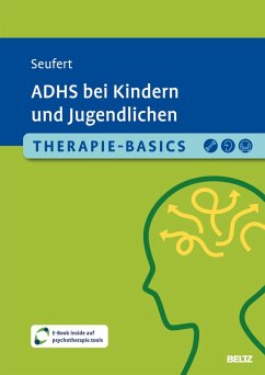 Therapie-Basics ADHS bei Kindern und Jugendlichen (eBook, PDF) - Seufert, Claire
