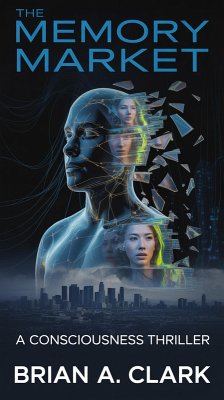 Cover The Memory Market: A Consciousness Thriller (eBook, ePUB)
