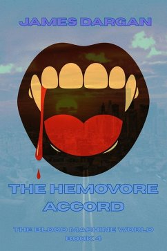 Cover The Hemovore Accord (The Blood Machine World, #4) (eBook, ePUB)
