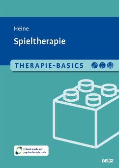Therapie-Basics Spieltherapie (eBook, PDF) - Heine, Hannah-Marie