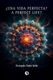 ¿Una vida perfecta? A Perfect Life? (eBook, ePUB)