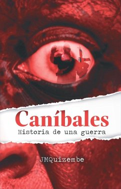 Cover Caníbales historia de una guerra (eBook, ePUB)