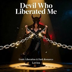 Devil Who Liberated Me (Lovina's Adventures, #1) (eBook, ePUB) - Lovina