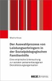 Der Auswahlprozess von Leistungserbringern in der Sozialpädagogischen Familienhilfe (eBook, ePUB)