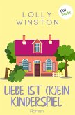 Liebe ist (k)ein Kinderspiel (eBook, ePUB)