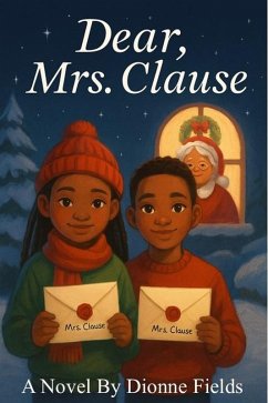 Dear Mrs. Clause (eBook, ePUB) - Fields, Dionne
