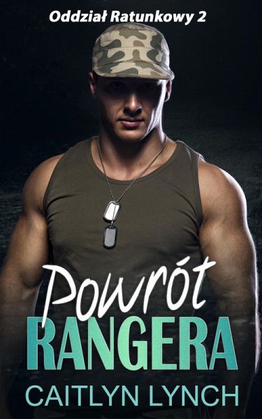 Powrót Rangera (Oddzial Ratunkowy, #2) (eBook, ePUB)