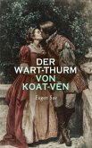 Der Wart-Thurm von Koat-Vën (eBook, ePUB)