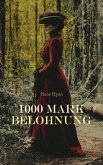 1000 Mark Belohnung (eBook, ePUB)
