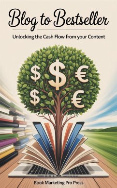 Blog to Bestseller (eBook, ePUB) - Press, Book Marketing Pro