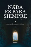 Nada es para siempre (eBook, ePUB)