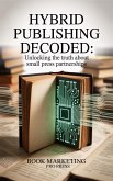 Hybrid Publishing Decoded (eBook, ePUB)