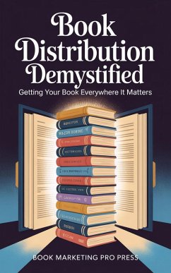 Book Distribution Demystified (eBook, ePUB) - Press, Book Marketing Pro