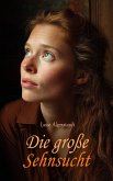 Die große Sehnsucht (eBook, ePUB)