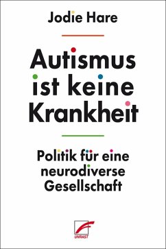 Autismus ist keine Krankheit (eBook, ePUB) - Hare, Jodie