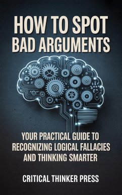 Cover How to Spot Bad Arguments (eBook, ePUB)