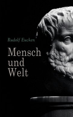 Mensch und Welt (eBook, ePUB) - Eucken, Rudolf