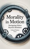 Morality in Motion (eBook, ePUB)