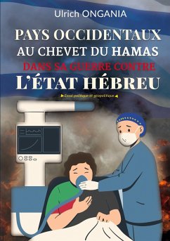 Pays occidentaux au chevet du Hamas dans sa Guerre contre l'État Hébreu (eBook, ePUB)